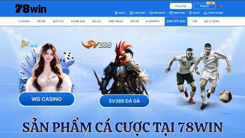 78WIN – Hệ sinh thái cá cược đẳng cấp quốc tế: Casino, Thể Thao, Xổ Số, Game Bài